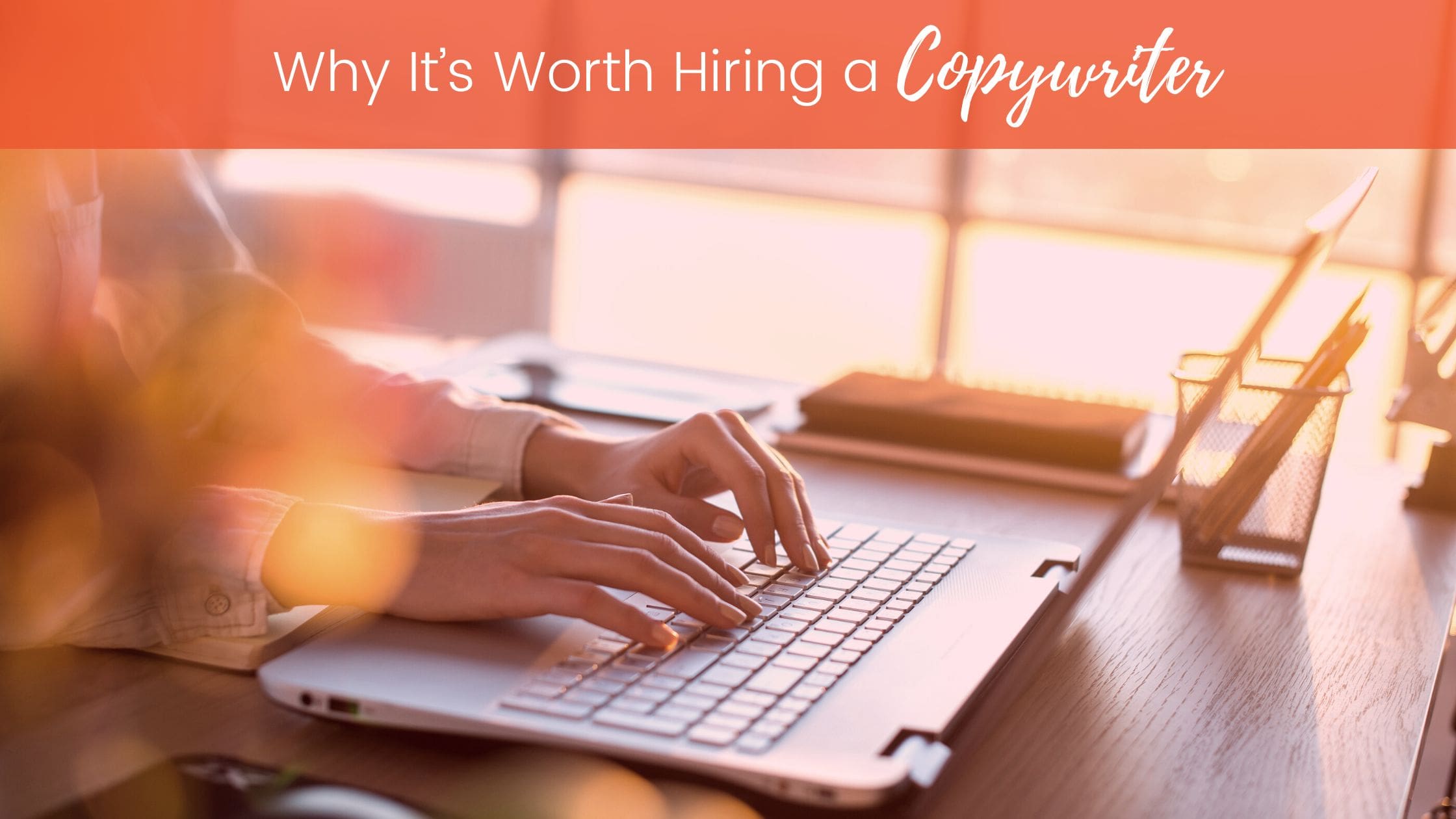 Hiring a copywriter content writer