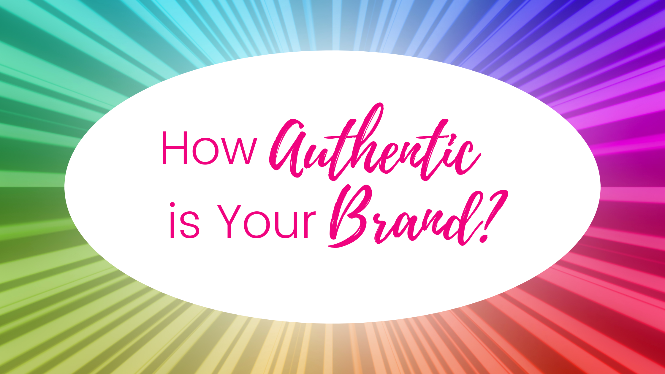 The What, Why, and How of Building Brand Authenticity